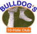 BullDog's 10-Hole Club