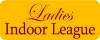 Ladies Indoor League
